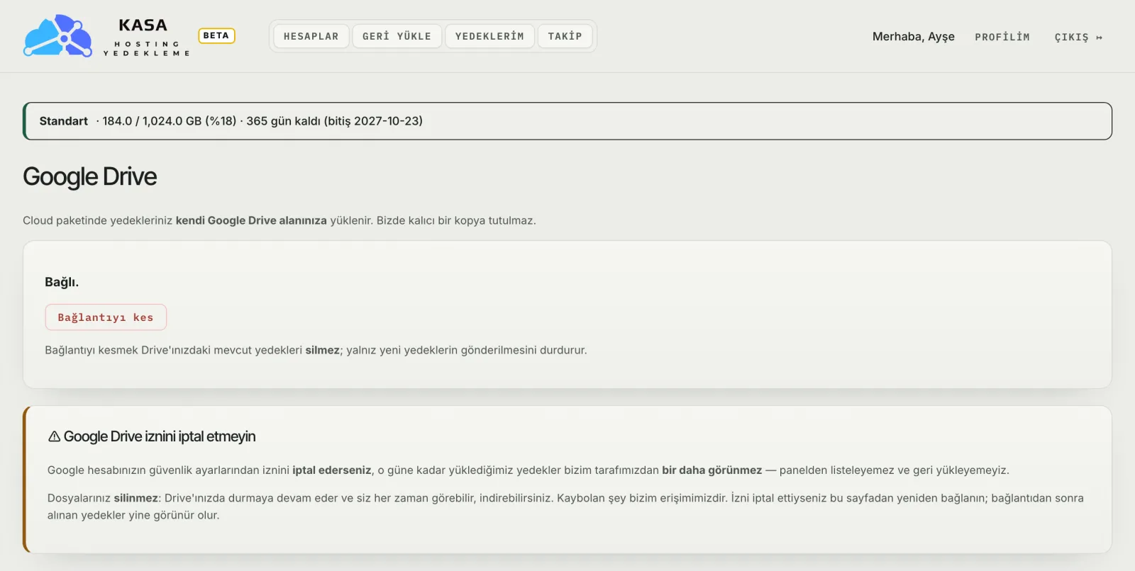 KASA panelinin Google Drive ekranı: Drive bağlantısı kurulmuş, bağlantıyı kesme düğmesi ve yedeklerin Drive'da durduğuna dair açıklama